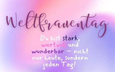 Zum Weltfrauentag senden wir allen Frauen herzliche Grüße!